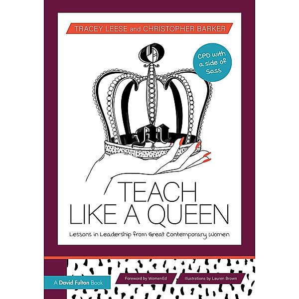 Teach Like a Queen, Tracey Leese, Christopher Barker