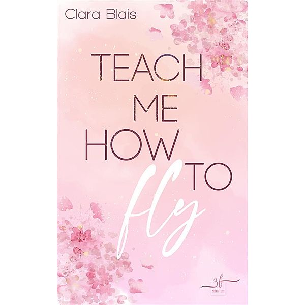 Teach Me How To Fly, Clara Blais