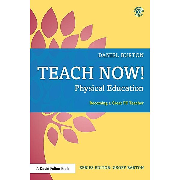 Teach Now! Physical Education, Daniel Burton