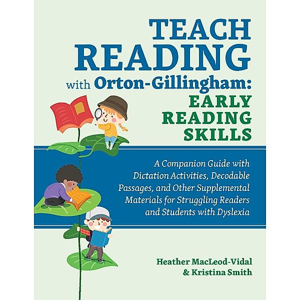 Teach Reading with Orton-Gillingham: Early Reading Skills, Kristina Smith, Heather Macleod-Vidal
