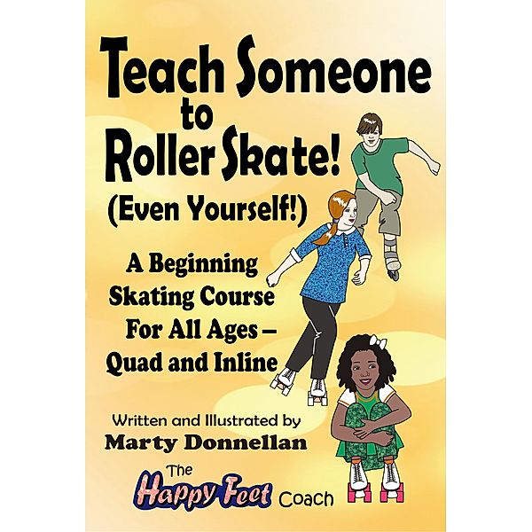 Teach Someone to Roller Skate - Even Yourself!, Marty Donnellan