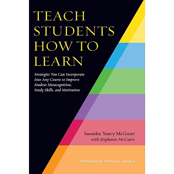 Teach Students How to Learn, Saundra Yancy McGuire