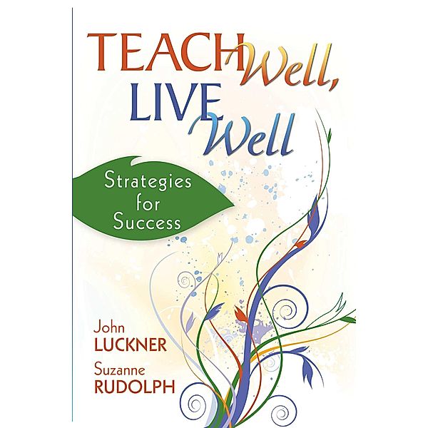 Teach Well, Live Well, John Luckner, Suzanne Rudolph