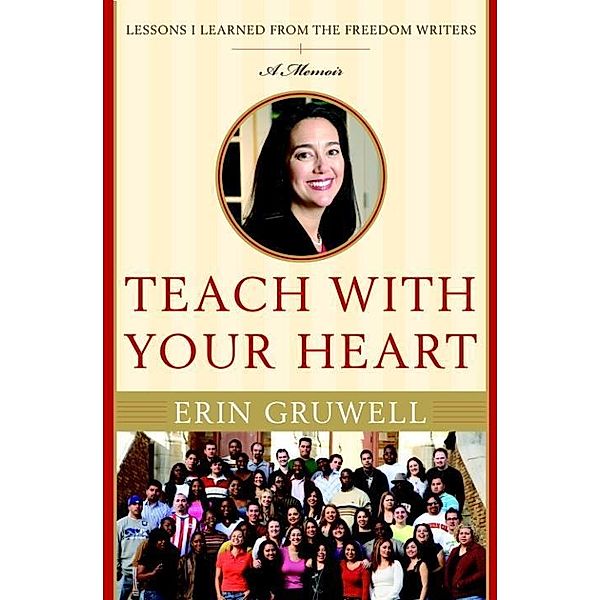 Teach with Your Heart, Erin Gruwell