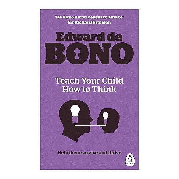 Teach Your Child How To Think, Edward De Bono