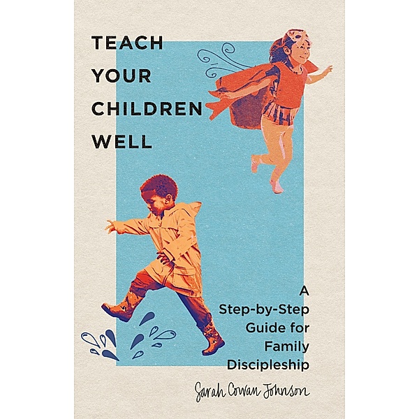 Teach Your Children Well, Sarah Cowan Johnson