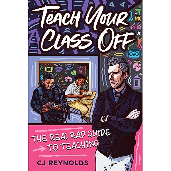 Teach Your Class Off, Cj Reynolds