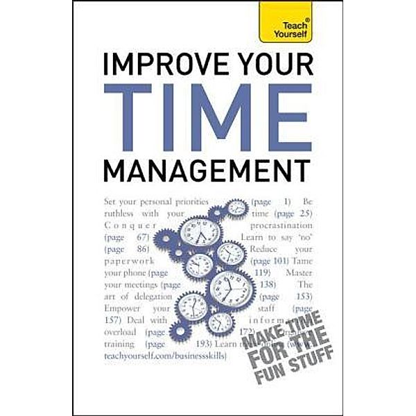 Teach Yourself: Improve Your Time Management, Polly Bird