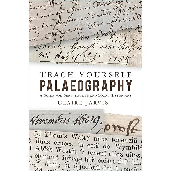 Teach Yourself Palaeography, Claire Jarvis