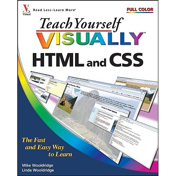 Teach Yourself VISUALLY HTML and CSS, Mike Wooldridge, Linda Wooldridge