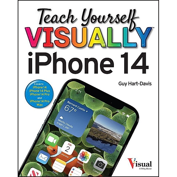Teach Yourself VISUALLY iPhone 14, Guy Hart-Davis