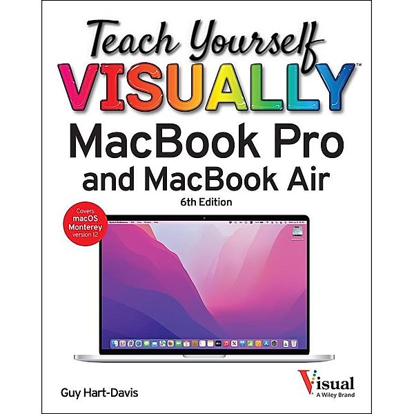 Teach Yourself VISUALLY MacBook Pro & MacBook Air / Teach Yourself VISUALLY (Tech), Guy Hart-Davis