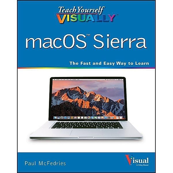 Teach Yourself VISUALLY macOS Sierra, Paul McFedries