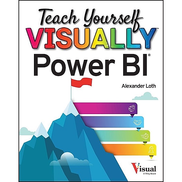 Teach Yourself VISUALLY Power BI / Teach Yourself VISUALLY (Tech), Alexander Loth