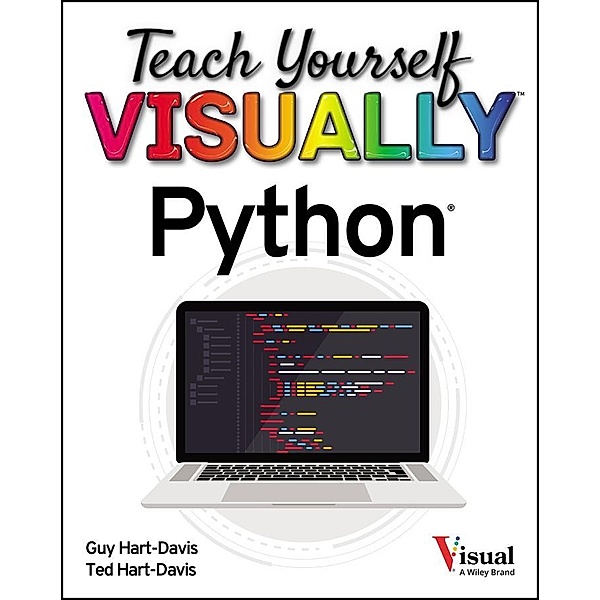 Teach Yourself VISUALLY Python / Teach Yourself VISUALLY (Tech), Guy Hart-Davis, Ted Hart-Davis