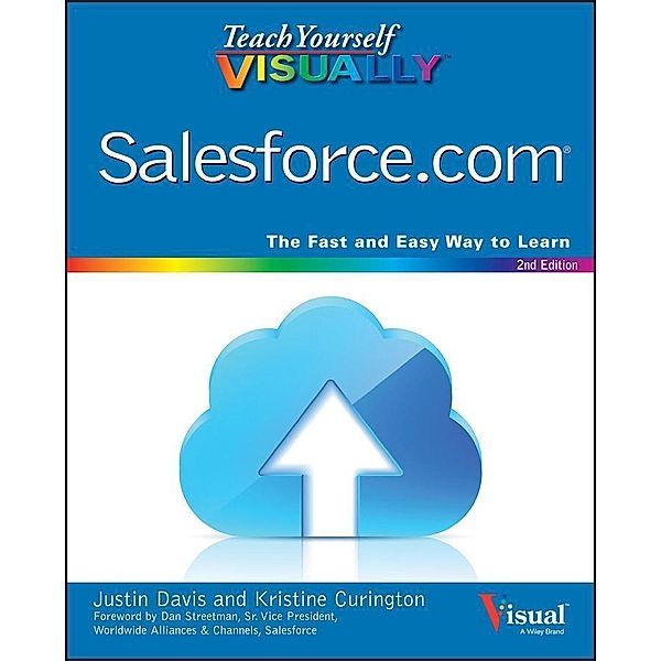 Teach Yourself VISUALLY Salesforce.com / Teach Yourself VISUALLY (Tech), Justin Davis, Kristine Curington