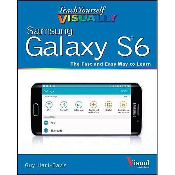 Teach Yourself VISUALLY Samsung Galaxy S6, Guy Hart-Davis