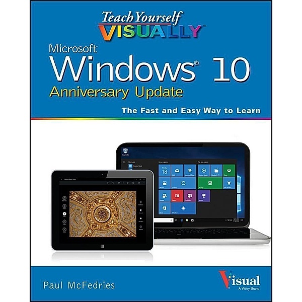 Teach Yourself VISUALLY Windows 10 Anniversary Update, Paul McFedries