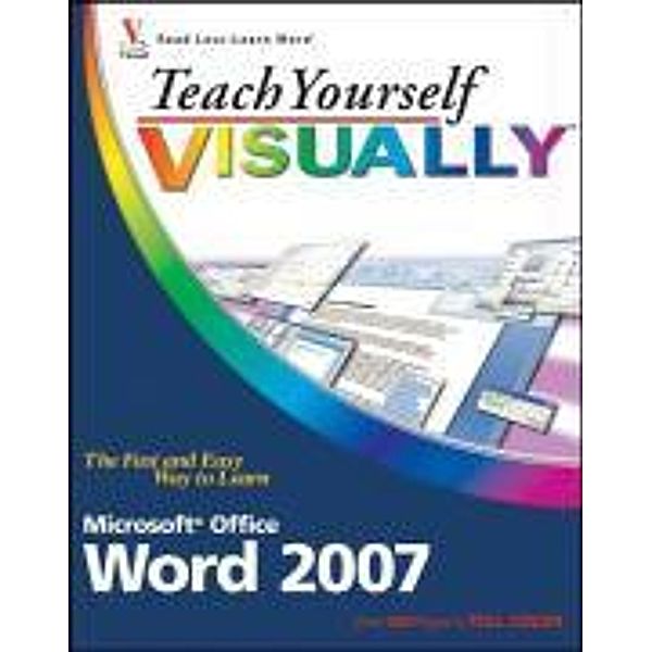 Teach Yourself VISUALLY Word 2007, Elaine Marmel