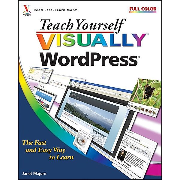Teach Yourself Visually WordPress, Janet Majure