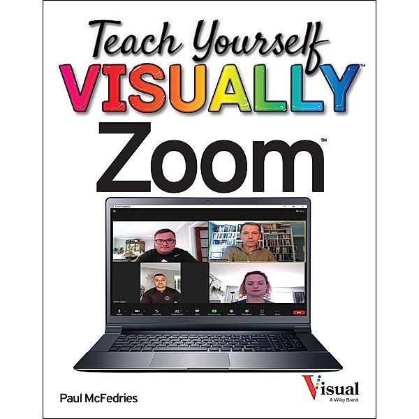 Teach Yourself VISUALLY Zoom / Teach Yourself VISUALLY (Tech), Paul McFedries