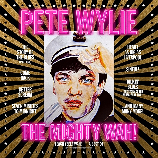 Teach Yself Wah! - The Best Of Pete Wylie & The Mi, Pete Wylie & the Mighty Wah!