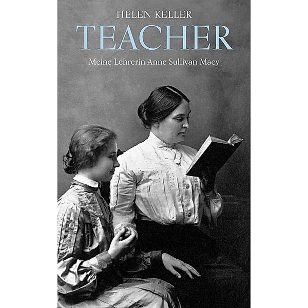Teacher, Helen Keller