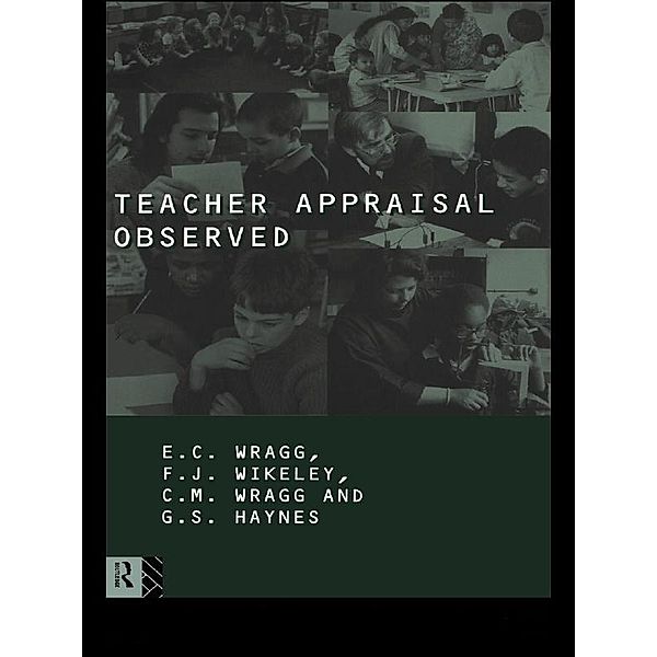 Teacher Appraisal Observed, G. Haynes, Felicity Wikely, E. C. Wragg, E C Wragg