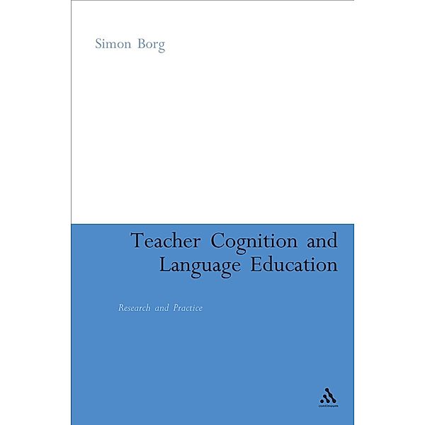 Teacher Cognition and Language Education, Simon Borg