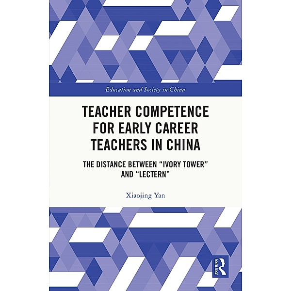 Teacher Competence for Early Career Teachers in China, Xiaojing Yan