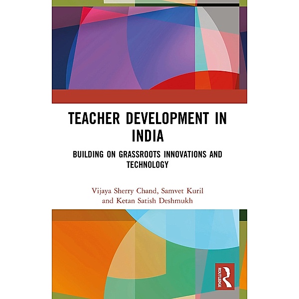 Teacher Development in India, Vijaya Sherry Chand, Samvet Kuril, Ketan Satish Deshmukh