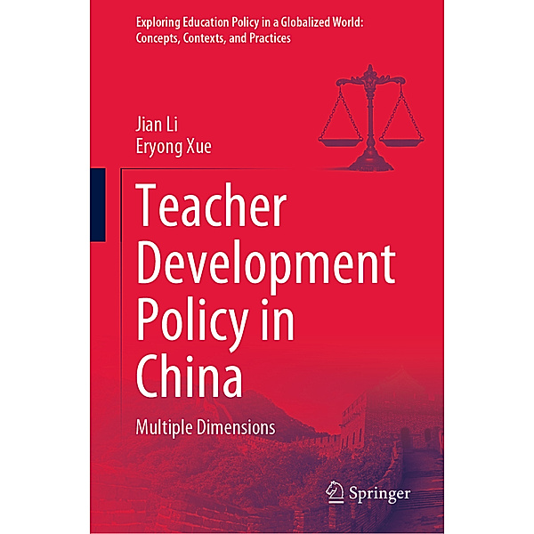 Teacher Development Policy in China, Jian Li, Eryong Xue