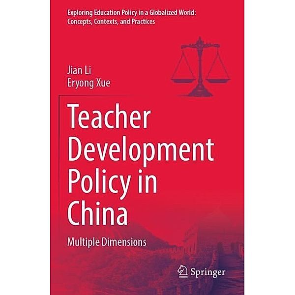 Teacher Development Policy in China, Jian Li, Eryong Xue