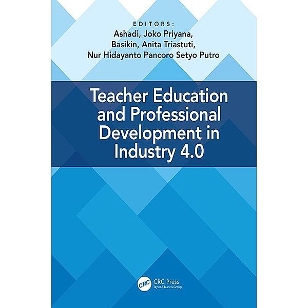 Teacher Education and Professional Development In Industry 4.0