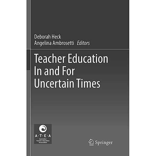 Teacher Education In and For Uncertain Times