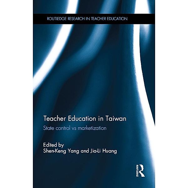 Teacher Education in Taiwan / Routledge Research in Teacher Education