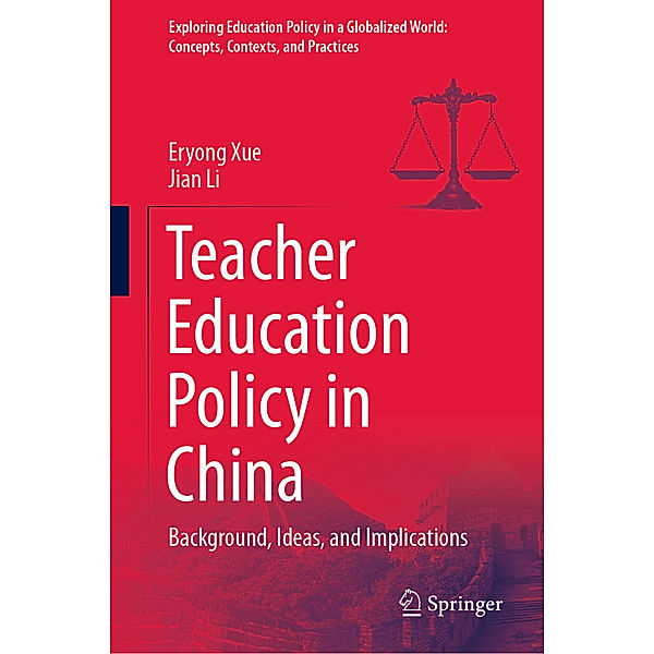 Teacher Education Policy in China, Eryong Xue, Jian Li