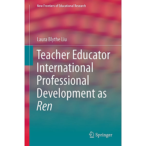 Teacher Educator International Professional Development as Ren, Laura Blythe Liu