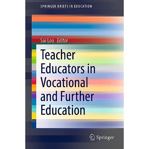 Teacher Educators in Vocational and Further Education / SpringerBriefs in Education