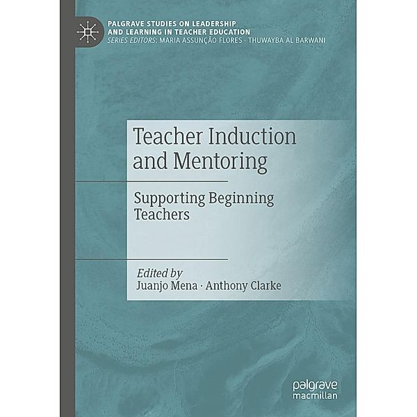Teacher Induction and Mentoring / Palgrave Studies on Leadership and Learning in Teacher Education