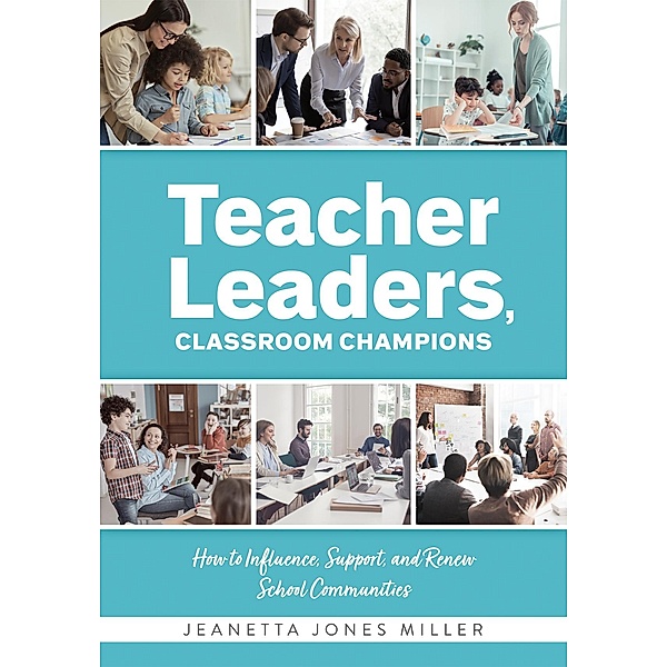 Teacher Leaders, Classroom Champions, Jeanetta Jones Miller
