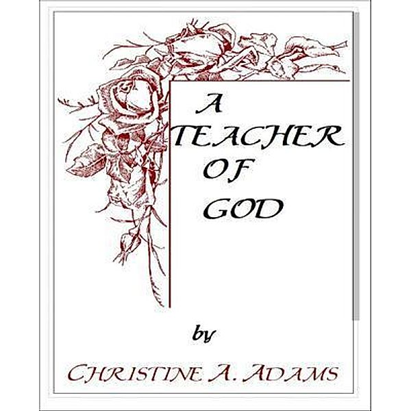 Teacher of God, Christine Adams
