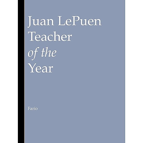 Teacher of the Year, Juan LePuen