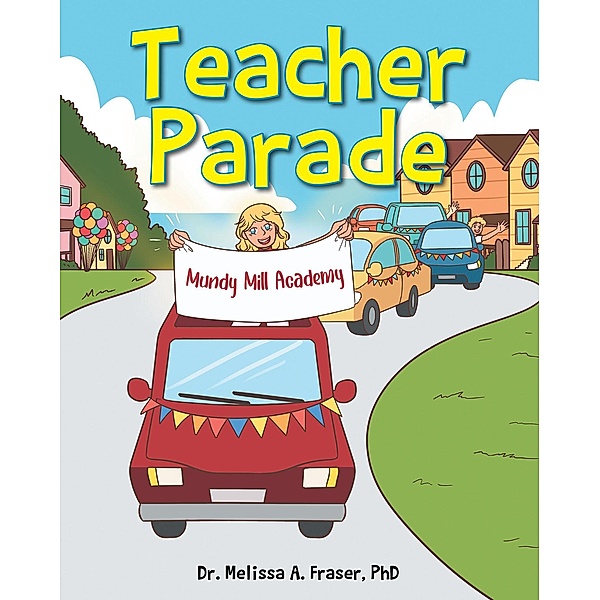Teacher Parade, Melissa A. Fraser