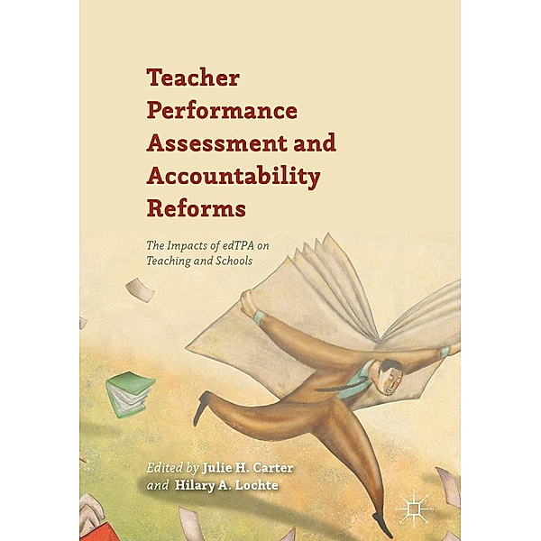 Teacher Performance Assessment and Accountability Reforms