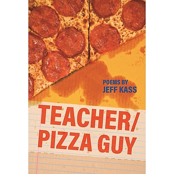 Teacher/Pizza Guy, Jeff Kass