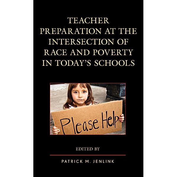 Teacher Preparation at the Intersection of Race and Poverty in Today's Schools