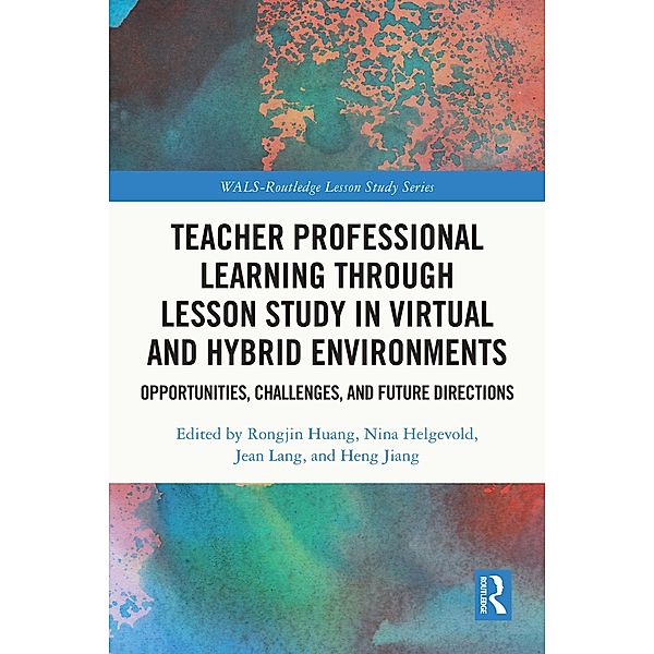 Teacher Professional Learning through Lesson Study in Virtual and Hybrid Environments