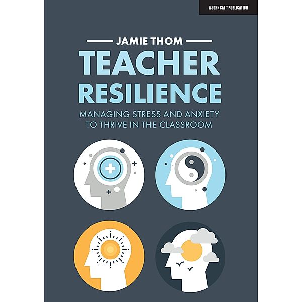 Teacher Resilience, Jamie Thom