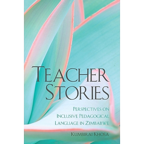 Teacher Stories, Kumbirai Khosa